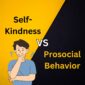 Self-kindness dan Prosocial Behavior